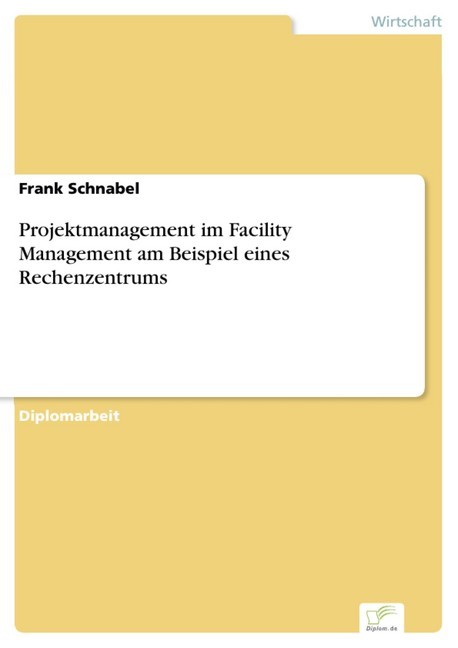 Projektmanagement im Facility Management am Beispiel eines Rechenzentrums main product photo