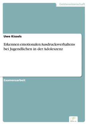 Erkennen emotionalen Ausdrucksverhaltens bei Jugendlichen in der Adoleszenz