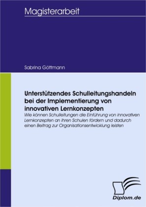 Unterstützendes Schulleitungshandeln bei der Implementierung von innovativen Lernkonzepten