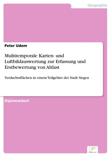 Multitemporale Karten- und Luftbildauswertung zur Erfassung und Erstbewertung von Altlast main product photo