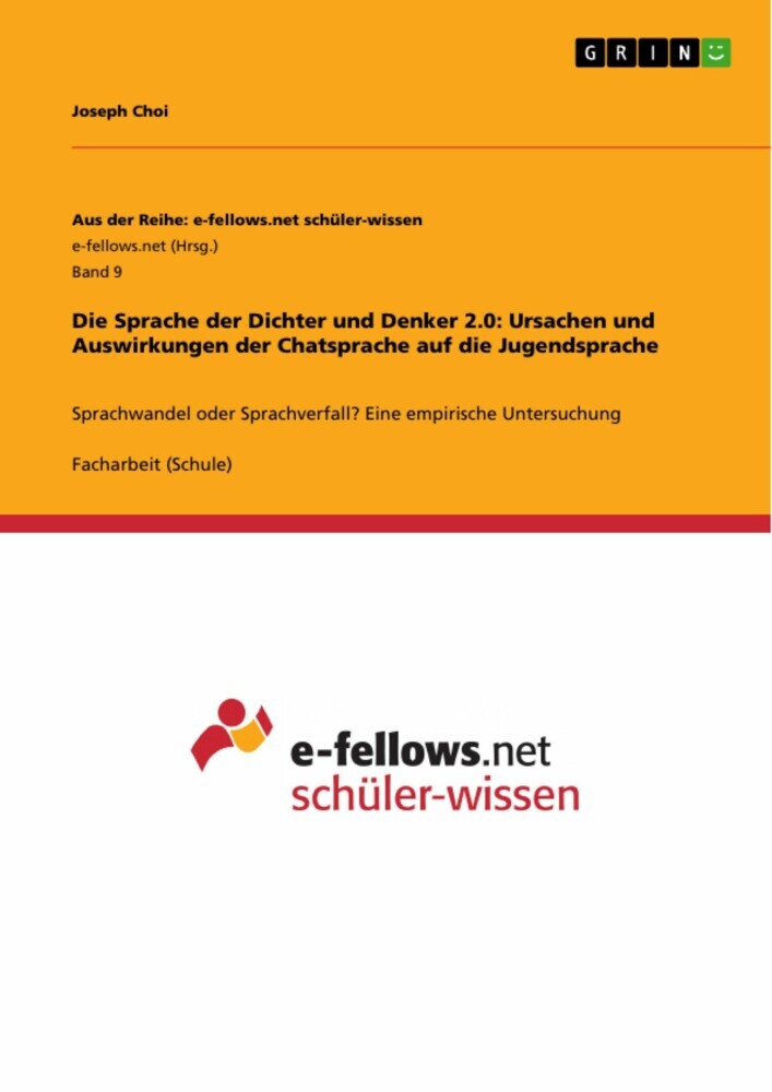Die Sprache der Dichter und Denker 2.0: Ursachen und Auswirkungen der Chatsprache auf die Jugendsprache main product photo