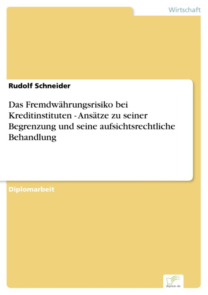 Das Fremdwährungsrisiko bei Kreditinstituten - Ansätze zu seiner Begrenzung und seine aufsichtsrechtliche Behandlung main product photo