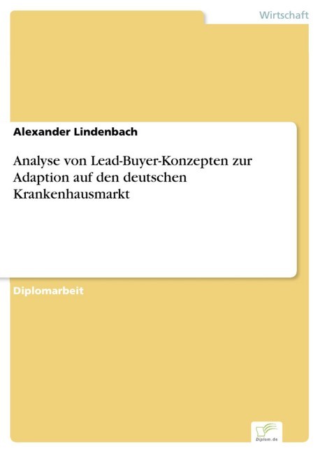 Analyse von Lead-Buyer-Konzepten zur Adaption auf den deutschen Krankenhausmarkt main product photo