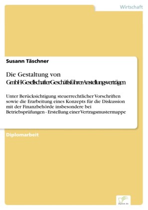 Die Gestaltung von GmbH-Gesellschafter-Geschäftsführer-Anstellungsverträgen