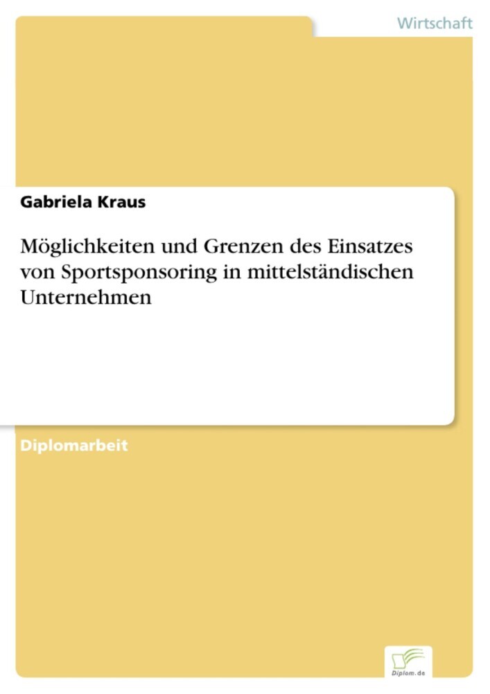 Möglichkeiten und Grenzen des Einsatzes von Sportsponsoring in mittelständischen Unternehmen main product photo