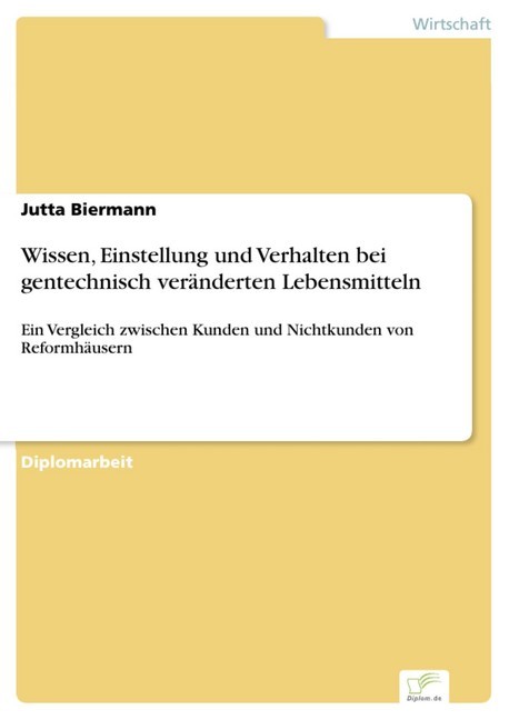 Wissen, Einstellung und Verhalten bei gentechnisch veränderten Lebensmitteln main product photo