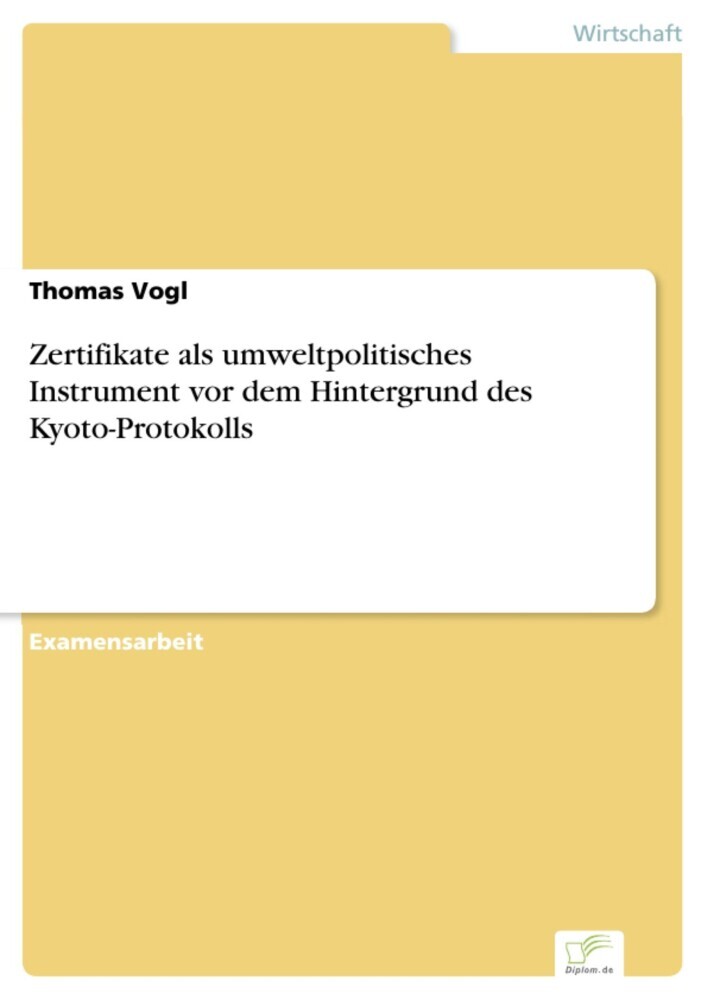 Zertifikate als umweltpolitisches Instrument vor dem Hintergrund des Kyoto-Protokolls main product photo