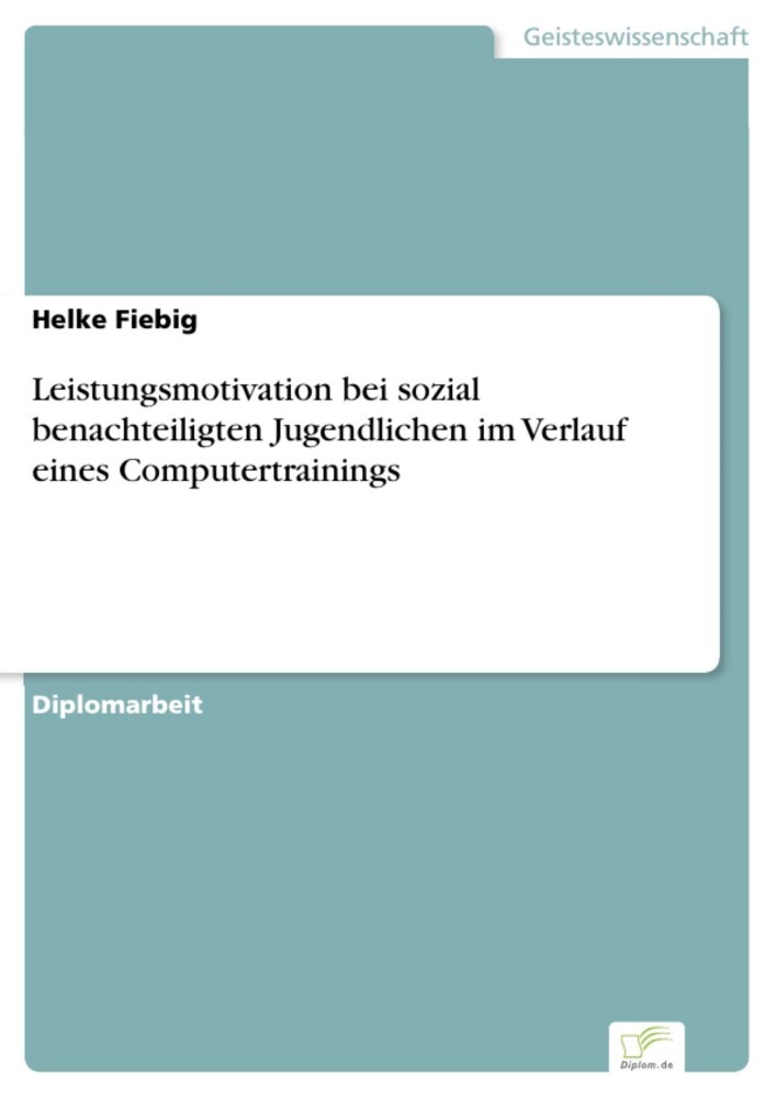 Leistungsmotivation bei sozial benachteiligten Jugendlichen im Verlauf eines Computertrainings main product photo