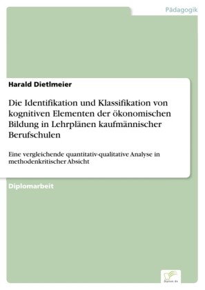 Die Identifikation und Klassifikation von kognitiven Elementen der ökonomischen Bildung in Lehrplänen kaufmännischer Berufschulen