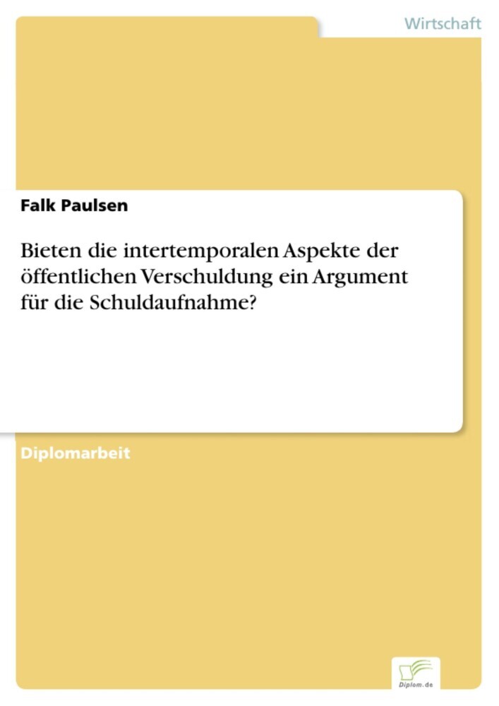 Bieten die intertemporalen Aspekte der öffentlichen Verschuldung ein Argument für die Schuldaufnahme? main product photo