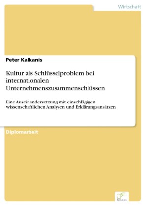 Kultur als Schlüsselproblem bei internationalen Unternehmenszusammenschlüssen