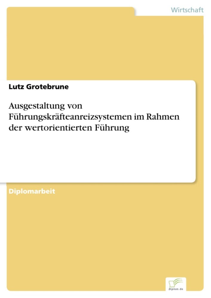 Ausgestaltung von Führungskräfteanreizsystemen im Rahmen der wertorientierten Führung main product photo