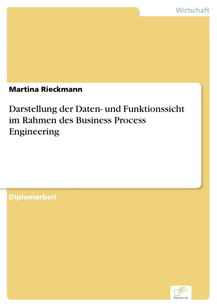 Darstellung der Daten- und Funktionssicht im Rahmen des Business Process Engineering main product photo