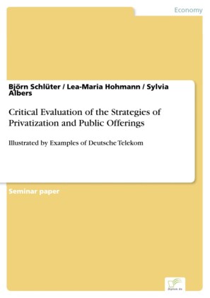 Critical Evaluation of the Strategies of Privatization and Public Offerings