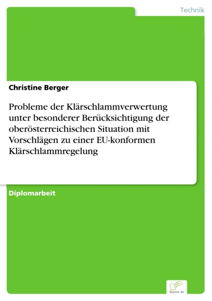 Probleme der Klärschlammverwertung unter besonderer Berücksichtigung der oberösterreichischen Situation mit Vorschlägen zu einer EU-konformen Klärschlammregelung main product photo