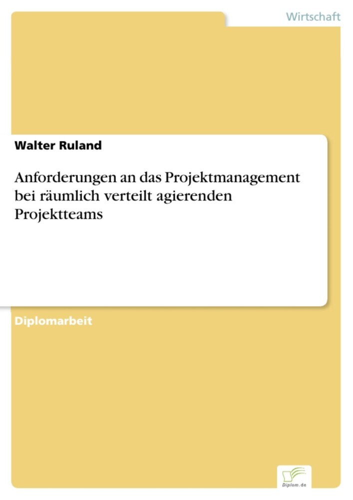 Anforderungen an das Projektmanagement bei räumlich verteilt agierenden Projektteams main product photo