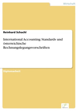 International Accounting Standards und österreichische Rechnungslegungsvorschriften