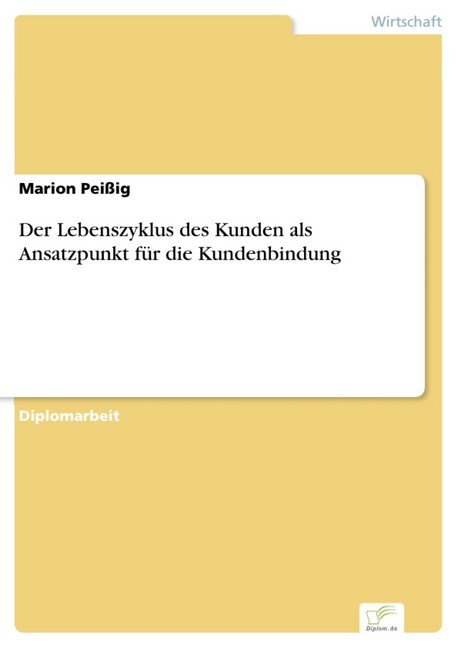 Der Lebenszyklus des Kunden als Ansatzpunkt für die Kundenbindung main product photo