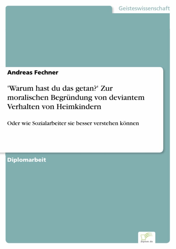 'Warum hast du das getan?' Zur moralischen Begründung von deviantem Verhalten von Heimkindern main product photo