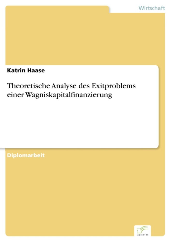 Theoretische Analyse des Exitproblems einer Wagniskapitalfinanzierung main product photo