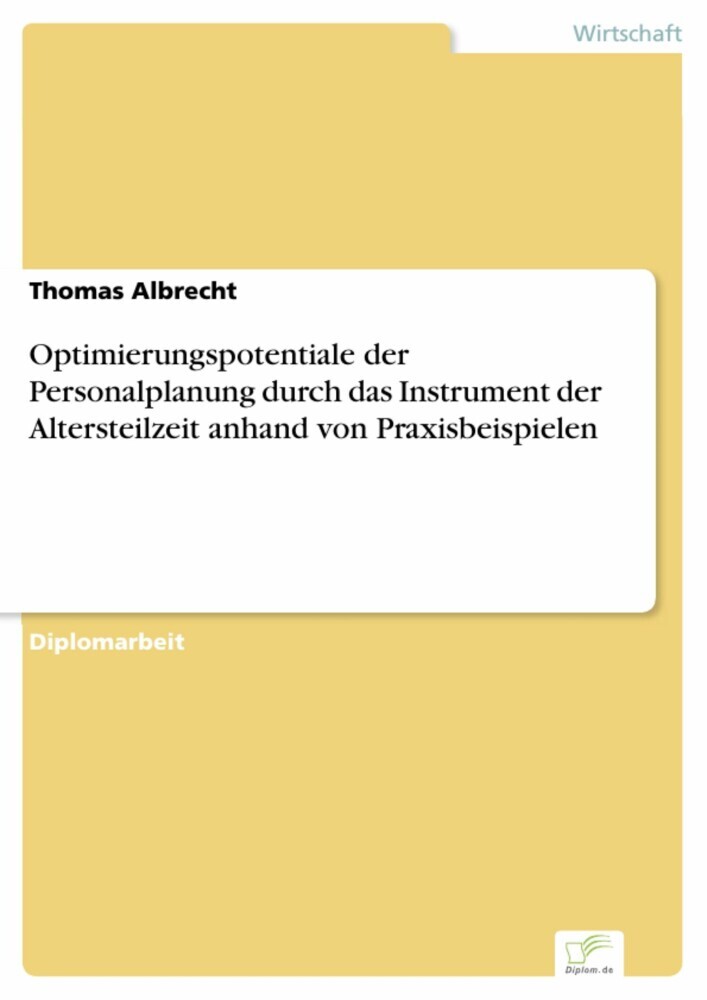 Optimierungspotentiale der Personalplanung durch das Instrument der Altersteilzeit anhand von Praxisbeispielen main product photo