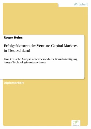 Erfolgsfaktoren des Venture-Capital-Marktes in Deutschland