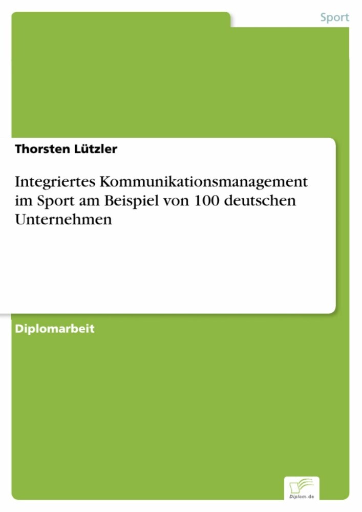 Integriertes Kommunikationsmanagement im Sport am Beispiel von 100 deutschen Unternehmen main product photo