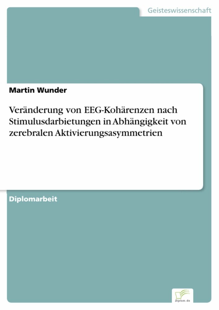 Veränderung von EEG-Kohärenzen nach Stimulusdarbietungen in Abhängigkeit von zerebralen Aktivierungsasymmetrien main product photo