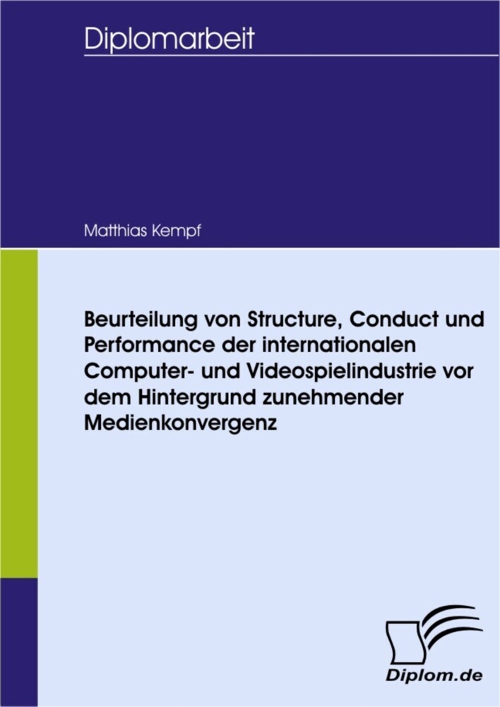 Beurteilung von Structure, Conduct und Performance der internationalen Computer- und Videospielindustrie vor dem Hintergrund zunehmender Medienkonvergenz main product photo