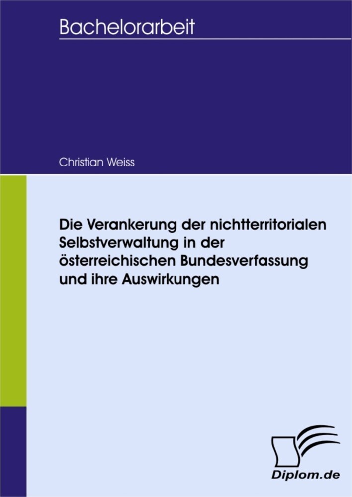Die Verankerung der nichtterritorialen Selbstverwaltung in der österreichischen Bundesverfassung und ihre Auswirkungen main product photo
