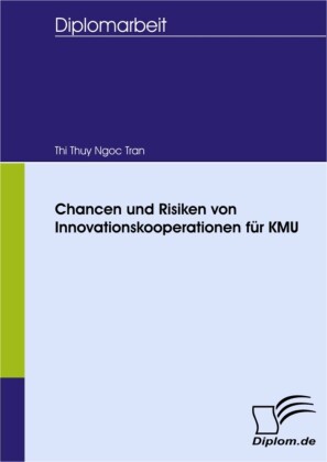 Chancen und Risiken von Innovationskooperationen für KMU