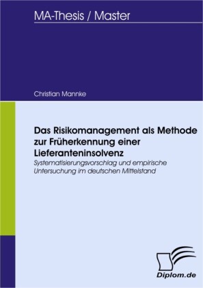 Das Risikomanagement als Methode zur Früherkennung einer Lieferanteninsolvenz
