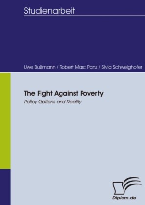 The Fight Against Poverty - Policy Options and Reality