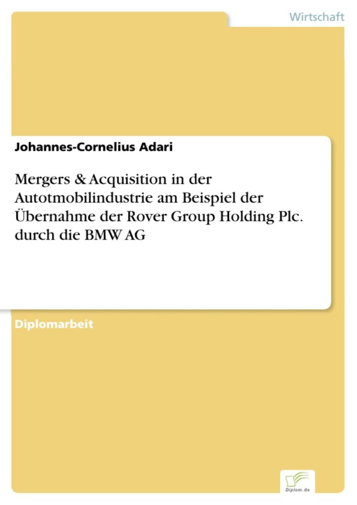 Mergers & Acquisition in der Autotmobilindustrie am Beispiel der Übernahme der Rover Group Holding Plc. durch die BMW AG main product photo