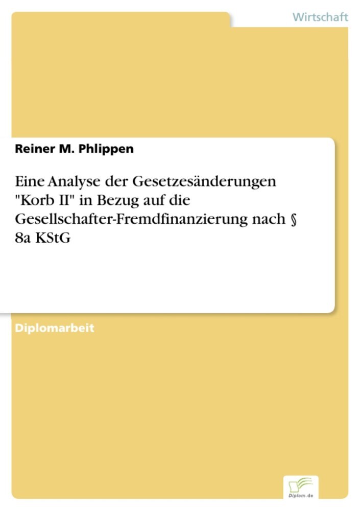 Eine Analyse der Gesetzesänderungen 'Korb II' in Bezug auf die Gesellschafter-Fremdfinanzierung nach 8a KStG main product photo