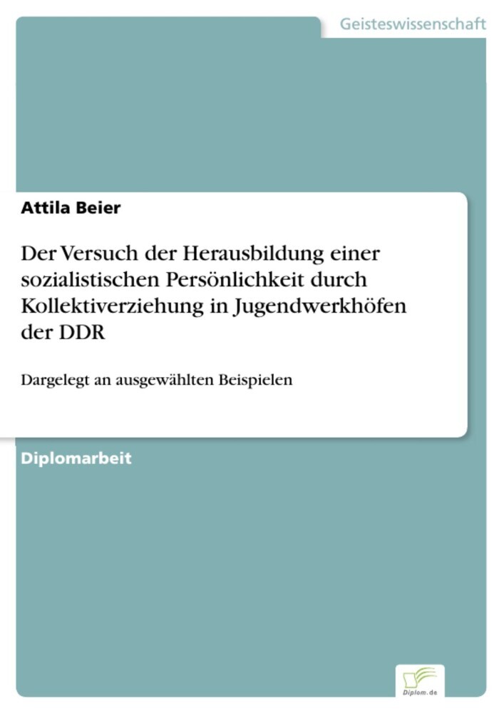 Der Versuch der Herausbildung einer sozialistischen Persönlichkeit durch Kollektiverziehung in Jugendwerkhöfen der DDR main product photo