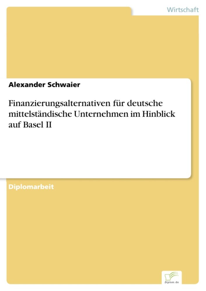 Finanzierungsalternativen für deutsche mittelständische Unternehmen im Hinblick auf Basel II main product photo
