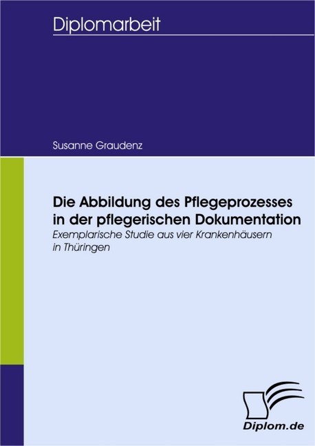Die Abbildung des Pflegeprozesses in der pflegerischen Dokumentation main product photo