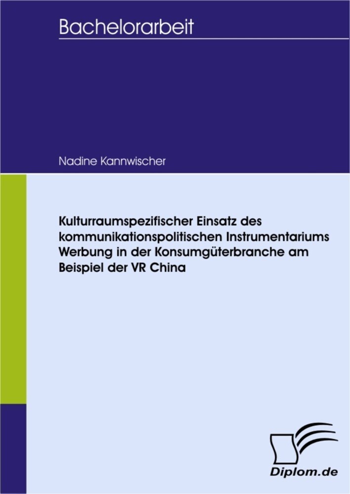 Kulturraumspezifischer Einsatz des kommunikationspolitischen Instrumentariums Werbung in der Konsumgüterbranche am Beispiel der VR China main product photo