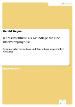 Jahresabschlüsse als Grundlage für eine Insolvenzprognose