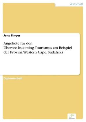 Angebote für den Übersee-Incoming-Tourismus am Beispiel der Provinz Western Cape, Südafrika