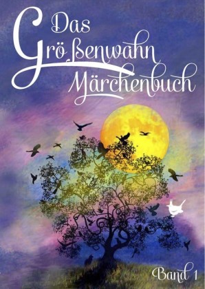 Das Größenwahn Märchenbuch. Bd.1
