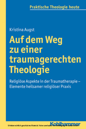 Auf dem Weg zu einer traumagerechten Theologie
