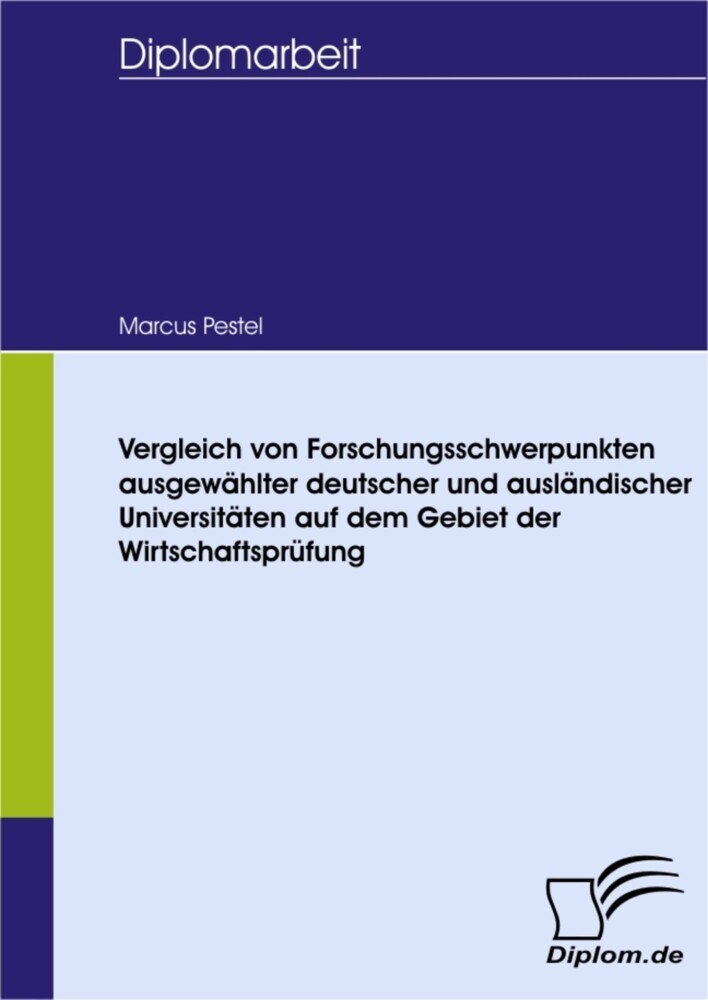 Vergleich von Forschungsschwerpunkten ausgewählter deutscher und ausländischer Universitäten auf dem Gebiet der Wirtschaftsprüfung main product photo