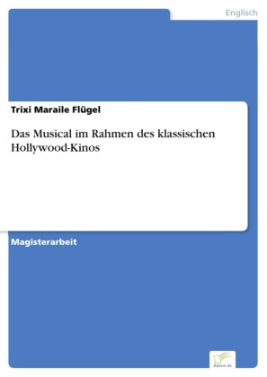 Das Musical im Rahmen des klassischen Hollywood-Kinos