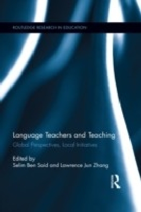 Language Teachers and Teaching: Global Perspectives, Local Initiatives