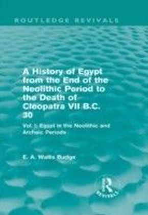 History of Egypt from the End of the Neolithic Period to the Death of Cleopatra VII B.C. 30 (Routledge Revivals) main product photo