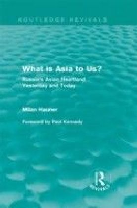 What is Asia to Us? Russia's Asian Heartland Yesterday and Today