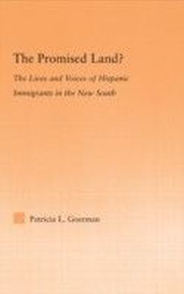Promised Land? The Lives and Voices of Hispanic Immigrants in the New South