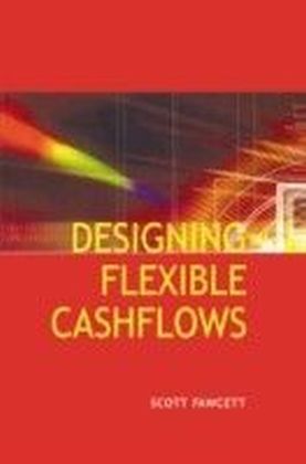 Designing Flexible Cash Flows